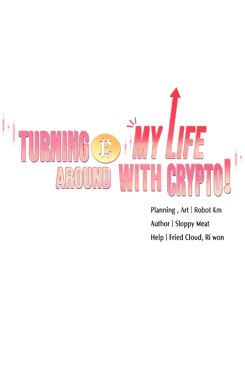 Turning My Life Around With Crypto – Turning My Life Around With Crypto – ตอนที่ 45 หน้า 1