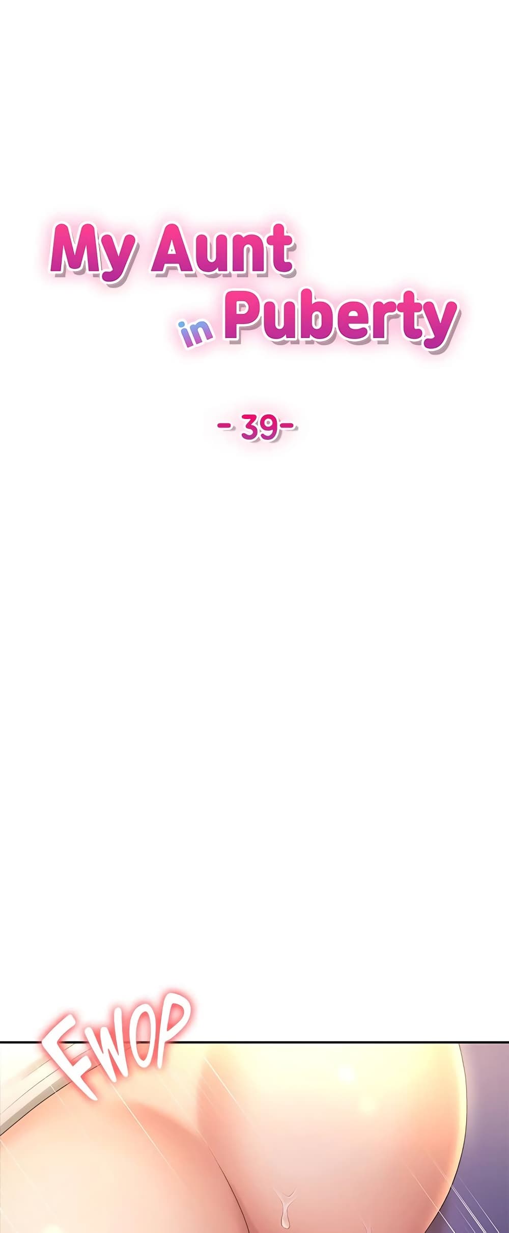 Aunt Puberty – Aunt Puberty – ตอนที่ 39 หน้า 1