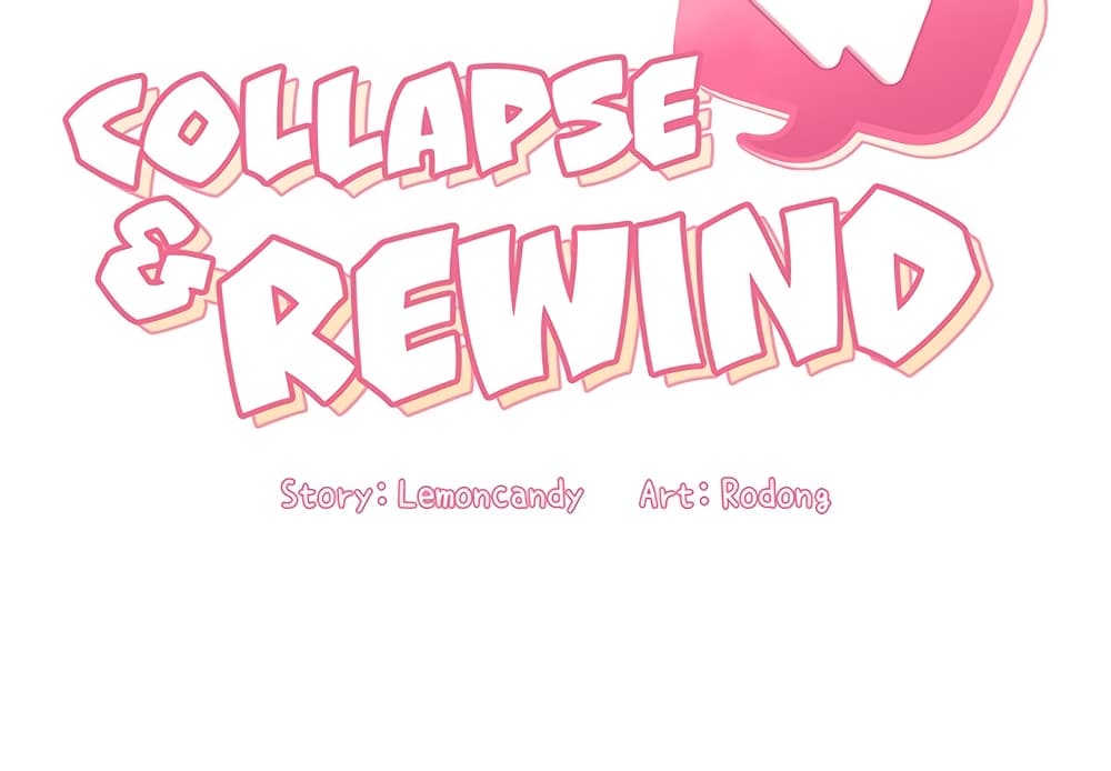 Collapse & Rewind – Collapse & Rewind – ตอนที่ 10 หน้า 2